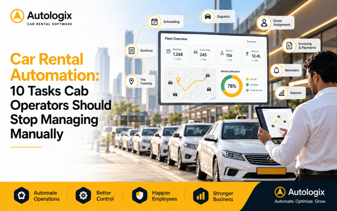 Car Rental Automation: 10 Tasks Cab Operators Should Stop Managing Manually